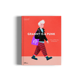 LITTLE GESTALTEN Granny is a Punk