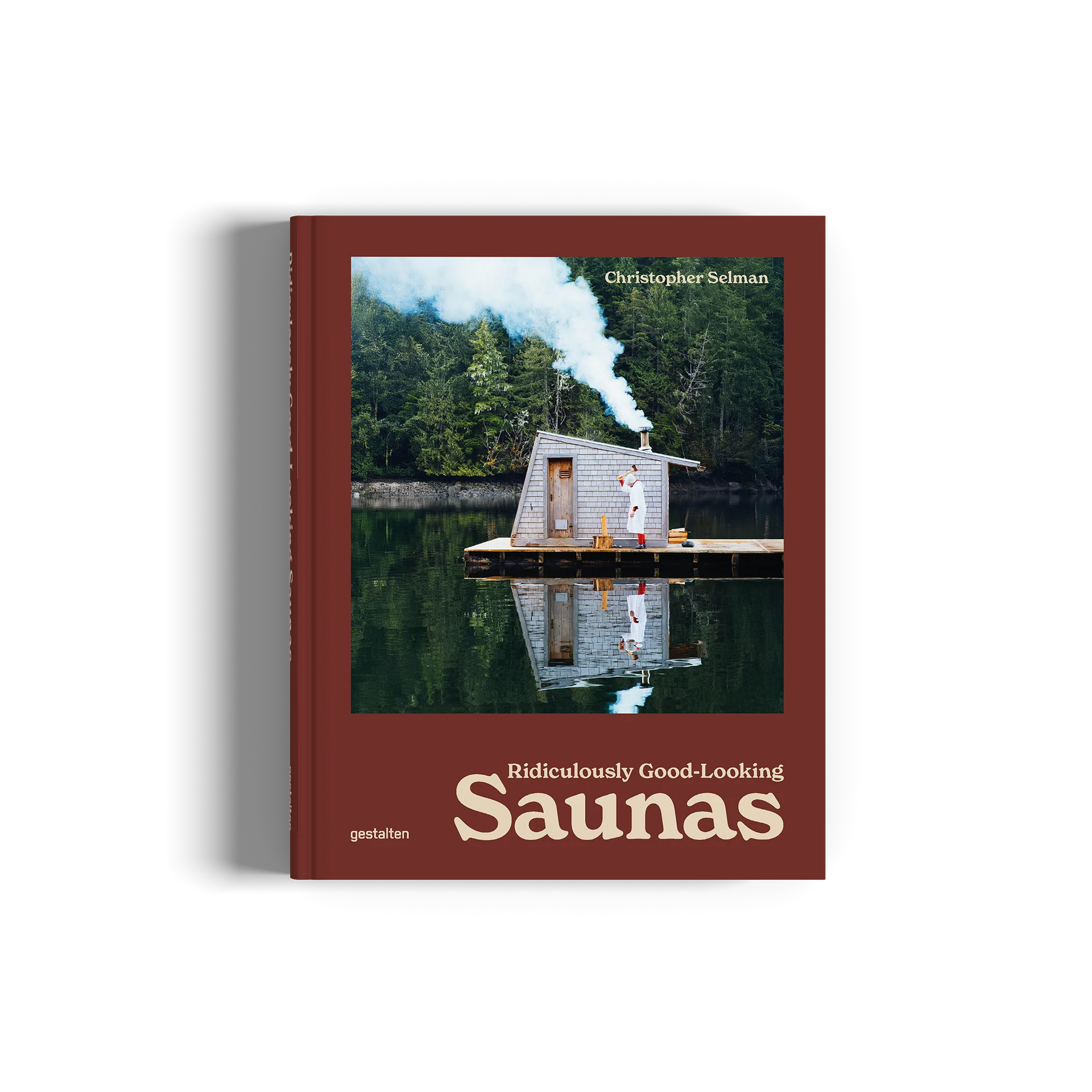 GESTALTEN Ridiculously  Good-Looking  Saunas